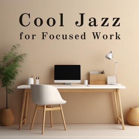 Cool Jazz for Focused Work