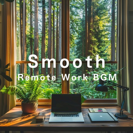 Smooth Remote Work BGM