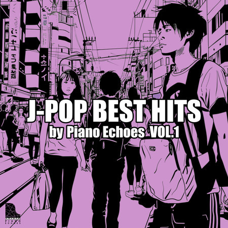J-POP BEST HITS by Piano Echoes Vol.1