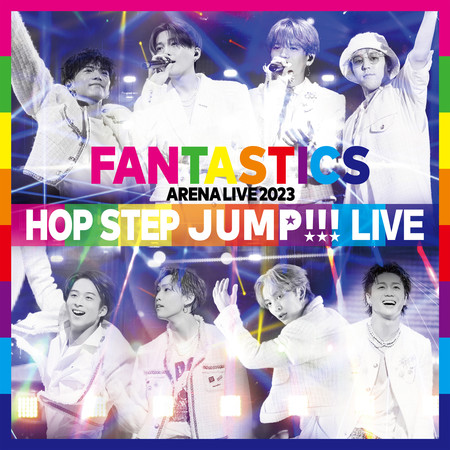 FANTASTICS ARENA LIVE 2023 “HOP STEP JUMP” (LIVE)