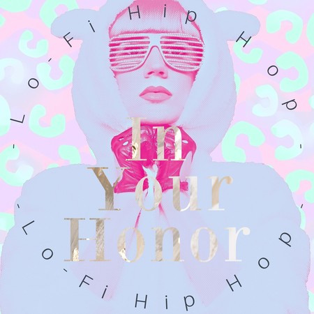 In Your Honor-Lo-Fi Hip Hop -