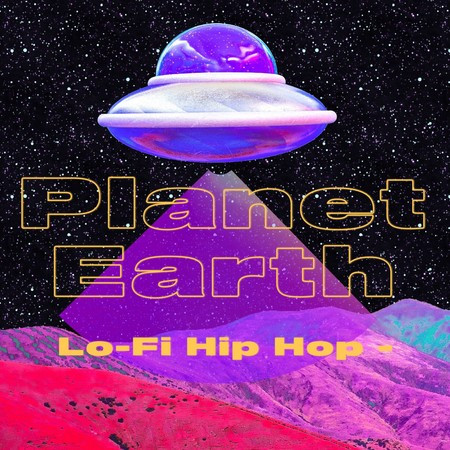 Planet Earth-Lo-Fi Hip Hop -