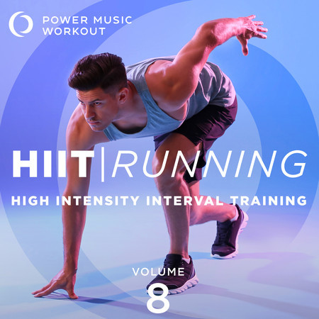 HIIT Running, Vol. 8 (High Intensity Interval Training 1 Min Work / 2 Min Rest)