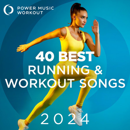 40 Best Running & Workout Songs 2024 (Fitness & Workout Music Ideal for Running and Jogging 129-175 BPM)