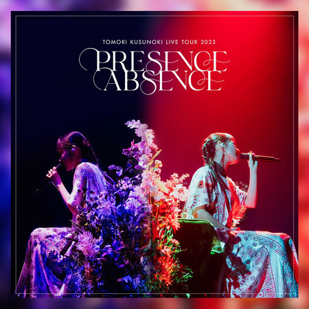 TOMORI KUSUNOKI LIVE TOUR 2023 "PRESENCE / ABSENCE"