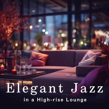 Elegant Jazz in a High-rise Lounge