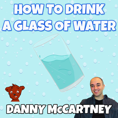 How to Drink a Glass of Water (Instrumental)