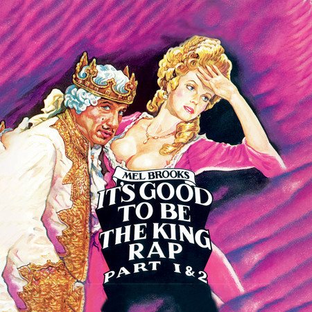 It's Good to Be the King Rap (Part 1 & 2 Radio Edit)