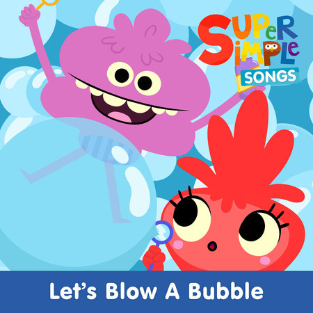 Let's Blow a Bubble (Sing-Along)