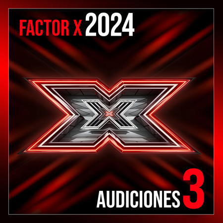 Factor X 2024 - Audiciones 3
