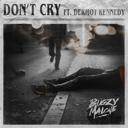 Don’t Cry (feat. Dermot Kennedy)