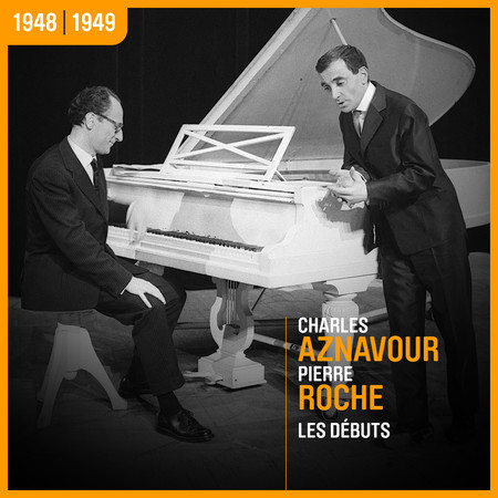 Charles Aznavour & Pierre Roche, les débuts