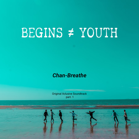 Begins youth (Original Xclusive Soundtrack), Pt. 1