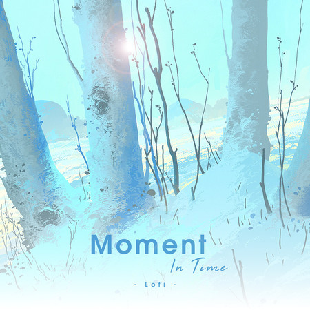 Moment In Time (Lofi)