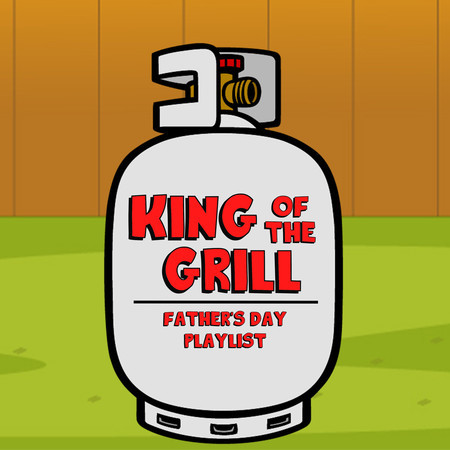 King Of The Grill: Father's Day Playlist