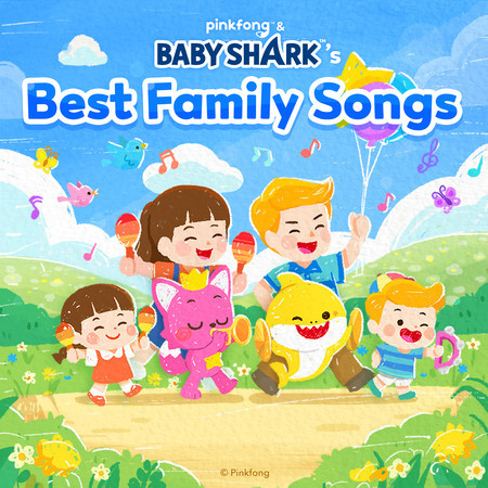 Pinkfong & Baby Shark's Best Family Songs