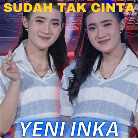 Sudah Tak Cinta