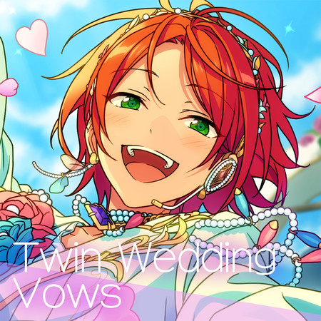 2wink 「Twin Wedding Vows」ENSEMBLE STARS!! ES idol song season5