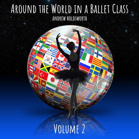 Around the World in a Ballet Class, Vol. 2