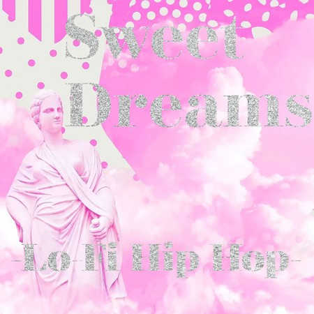 Sweet Dreams-Lo-Fi Hip Hop -