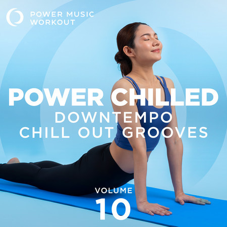 Power Chilled 10 (Down Tempo Chill Out Grooves)