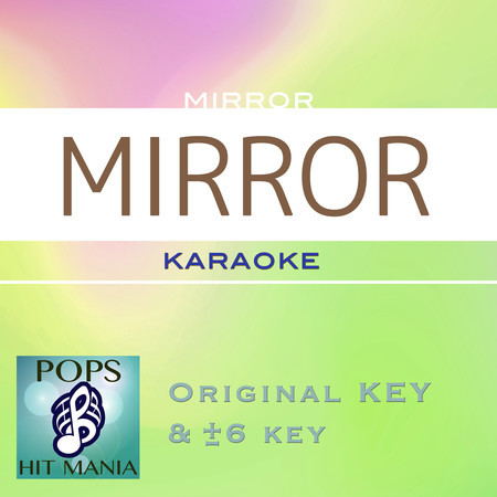 MIRROR(Karaoke Pops Hit Mania)