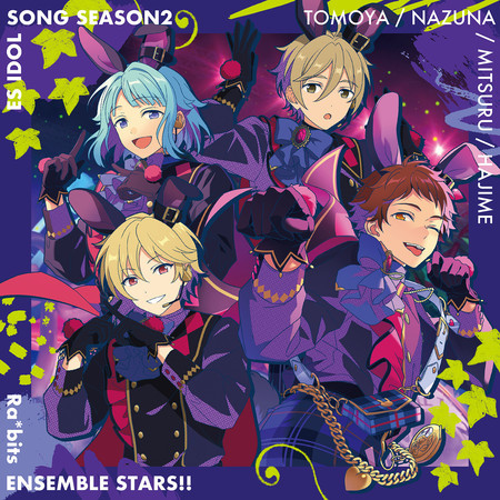 Ra*bits「FALLIN’ LOVE=IT’S WONDERLAND」ENSEMBLE STARS!! ES idol song season2