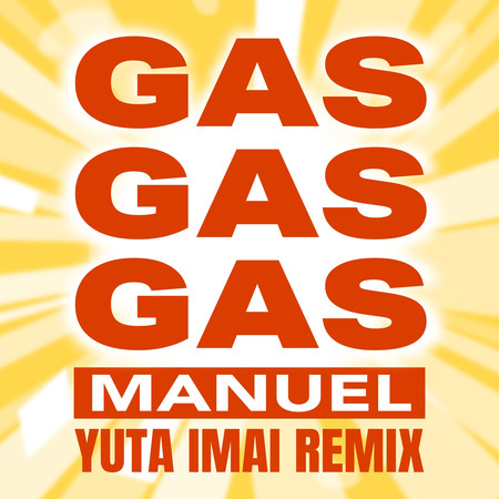 GAS GAS GAS (Yuta Imai Extended Remix)