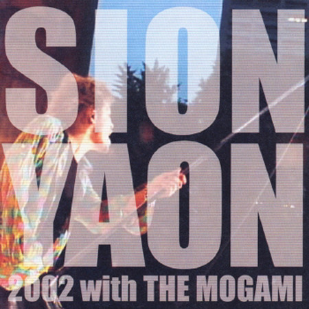 Sion - Yaon 2002 With The Mogami