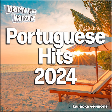 Portuguese Hits 2024 (Portuguese Karaoke Versions)
