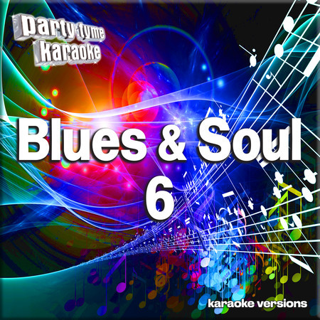 Blues & Soul 6 (Karaoke Versions)