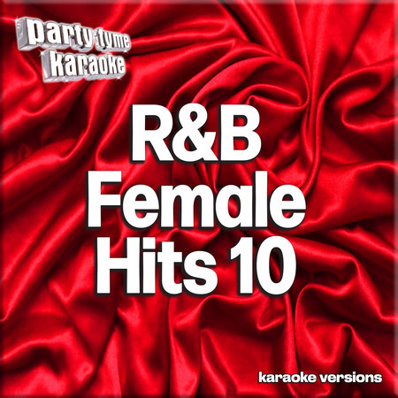 R&B Female Hits 10 (Karaoke Versions)