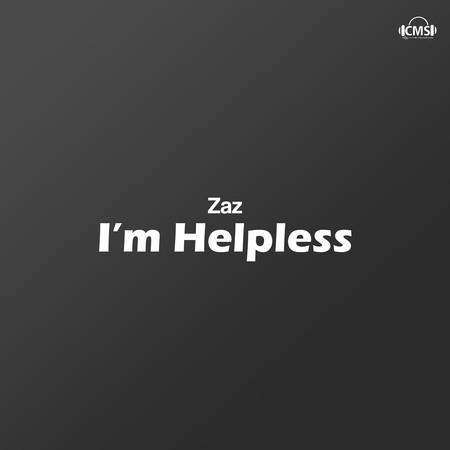 I'm Helpless