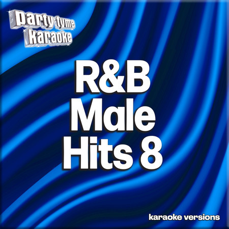 R&B Male Hits 8 (Karaoke Versions)