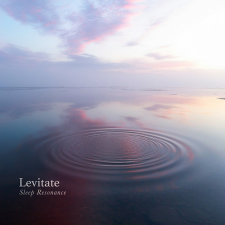 Levitate - Sleep Resonance-