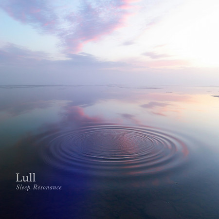 Lull - Sleep Resonance-