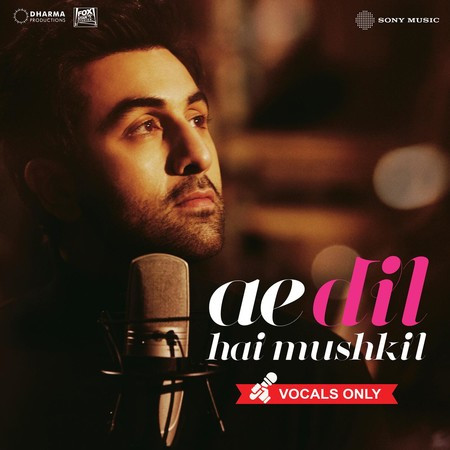 Ae Dil Hai Mushkil (Vocals Only)