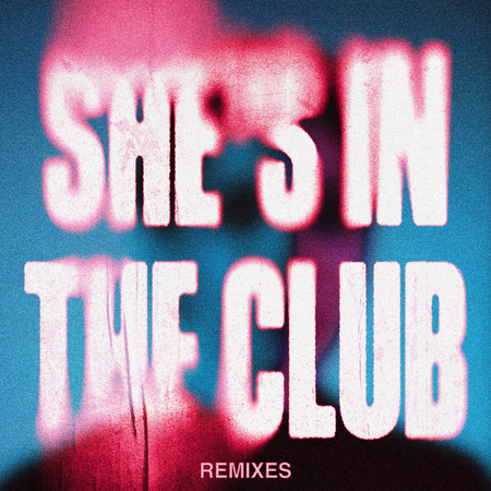 She's In The Club (Remixes)