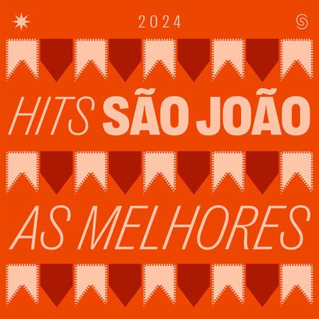 Hits São João 2024 - As Melhores Do Forró E Do Sertanejo