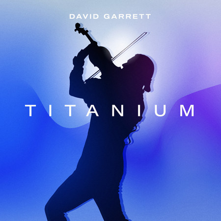 Titanium (David Garrett Edition)