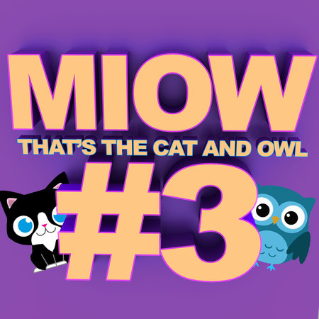 Miow - That's the Cat and Owl, Vol. 3