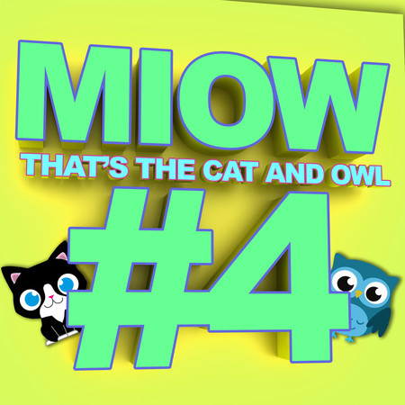 MIOW - That's the Cat and Owl, Vol. 4