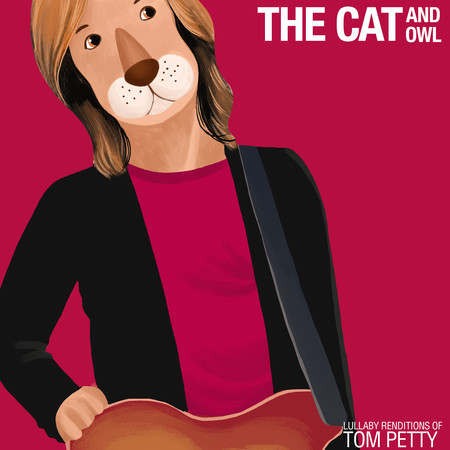 Lullaby Renditions of Tom Petty