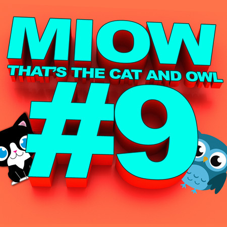 MIOW - That's The Cat and Owl, Vol. 9