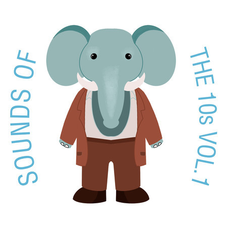 Sounds Of The 10s, Vol. 1