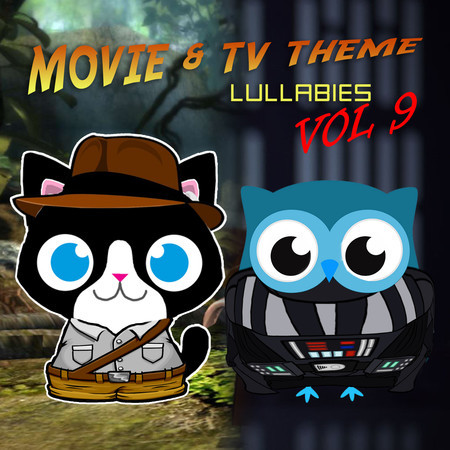 Movie & TV Theme Lullabies, Vol. 9