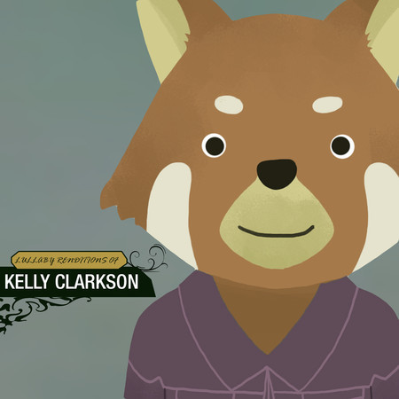 Lullaby Renditions of Kelly Clarkson