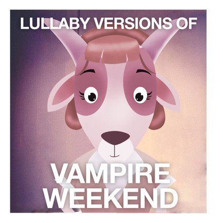Lullaby Versions of Vampire Weekend
