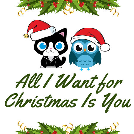 All I Want for Christmas Is You