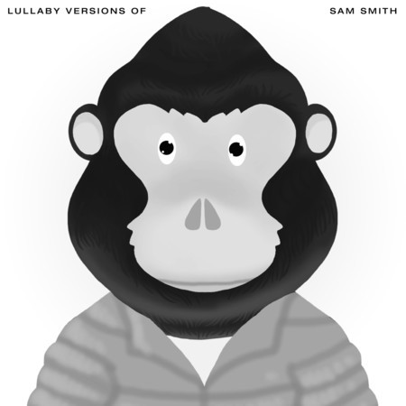 Lullaby Versions of Sam Smith